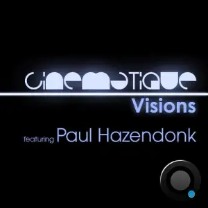 Paul Hazendonk - Cinematique Visions 143 (2025-11-13)