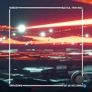 BAYCA & Tom Hill - Unfading (2025)