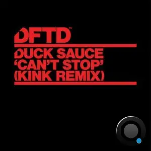 Duck Sauce - Can't Stop (KiNK Remix) (2025)