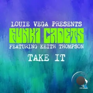Louie Vega Presents Funki Cadets ft  Keith Thompson - Take It (2025)