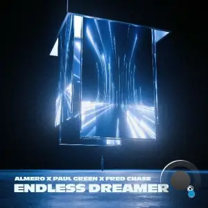 Almero X Paul Green X Fred Chase - Endless Dreamer (2025)