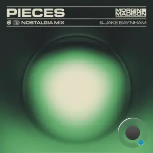 Morgin Madison - Pieces (Morgin Madsion & Jake Baynham Nostalgia Mix) (2025)