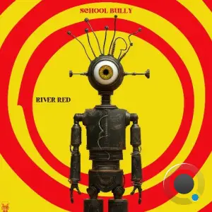 River Red - School Bully (2025)