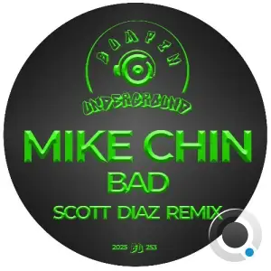 Mike Chin. - BAD (Scott Diaz Remix) (2025)