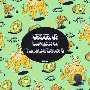 Order Up ft. Freddy B - Elephants (2025)