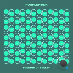 Purplemonk - Missing U / Feel It (2025)