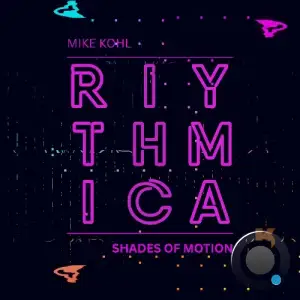 Mike Kohl - Shades of Motion (2025)
