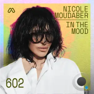 Nicole Moudaber - In The Mood 602 (2025-11-13)