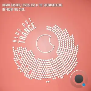 Henry Caster & Lessisless & The Soundseekers - In From The Side (2025)