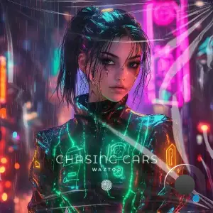WazToo - Chasing Cars (2025)