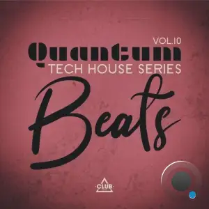Quantum Beats: Tech House Series, Vol. 10 (2025)