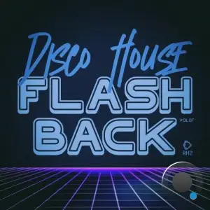 Disco House Flashback, Vol.07 (2025)