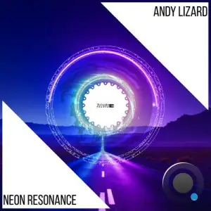 Andy Lizard - Neon Resonance (2025)
