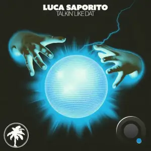Luca Saporito - Talkin' Like (2025)