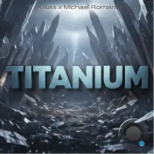 Klaas x Michael Roman - Titanium (2025)
