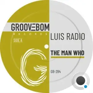 Luis Radio - The Man Who (2025)