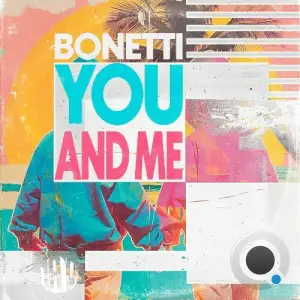 Bonetti - You And Me (2025)