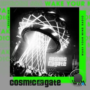 Cosmic Gate - Wake Your Mind Episode 606 (2025-11-14)