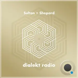 Sultan + Shepard - Dialekt Radio 301 (2025-11-14)