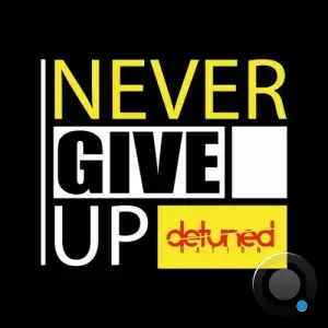 Detuned Nation feat. Headquarter - Never Give Up (2025)