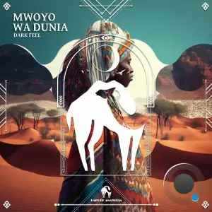 Dark Feel - Mwoyo Wa Dunia (2025)
