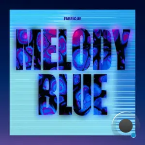 Fabrique - Melody Blue (2025)
