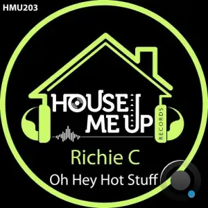 Richie C - Oh Hey Hot Stuff (2025)