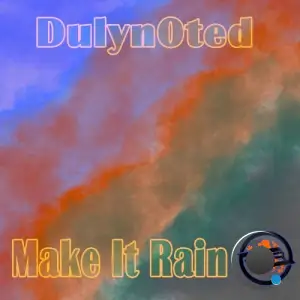 Dulyn0ted feat. (Basscontroll) - Make It Rain (2025)