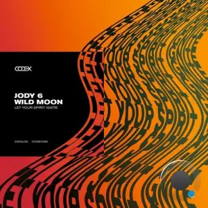 Jody 6 & Wild Moon (Fr) - Let Your Spirit Ignite (2025)
