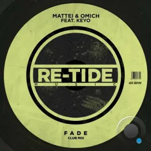 Mattei & Omich feat Keyo - Fade (Club Mix) (2025)