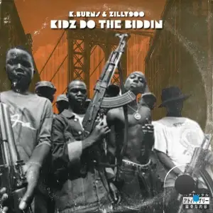 K.Burns X Zilly900 - Kidz Do The Biddin (2025)