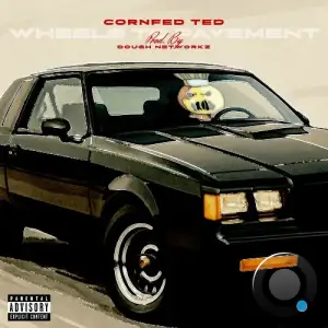 Cornfed Ted x Dough Networkz - Wheels To Pavement (2025)