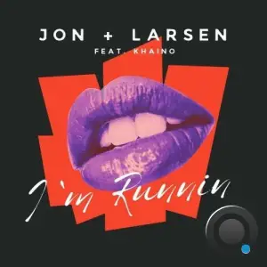 Jon + Larsen feat. Khaino - I'm Runnin (2025)