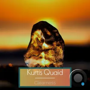 Kurtis Quaid - Clearness (2025)