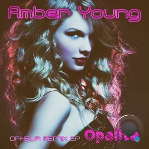 Amber Young - Opalite (Ophelia Remix EP) (2025)
