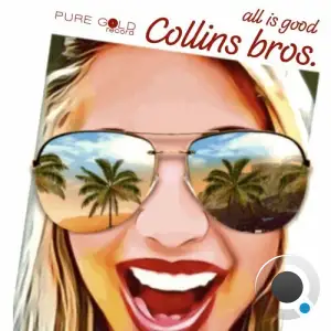 Collins bros. - All Is Good (2025)