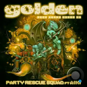 Party Rescue Squad and aiki - Golden (Done Hidin' Remix EP) (2025)
