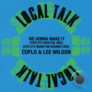 Coflo And Lee Wilson - We Gonna Make It (2025)
