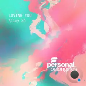 Alley SA - Loving You (2025)