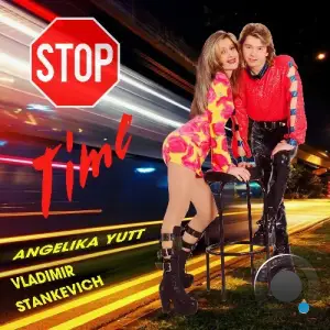 Angelika Yutt & Vladimir Stankevich - Stop Time! (EuroDance 2025) (2025)