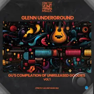 Glenn Underground - GU's Compilation Of Unreleased Goodies Vol 1 (2025)