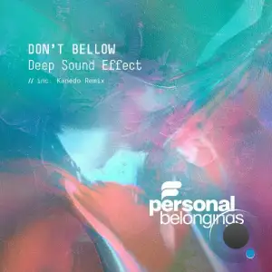 Deep Sound Effect - Don't Bellow (2025)