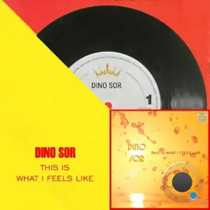 Dino Sor - This Is What I Feels Like (2025)