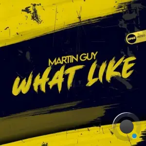 Martin Guy - What Like (2025)