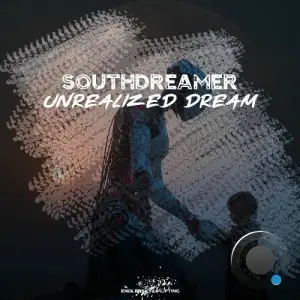 Southdreamer - Unrealized Dream (2025)