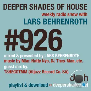 Lars Behrenroth & Tshegotmm - Deeper Shades Of House 926 (2025-11-16)