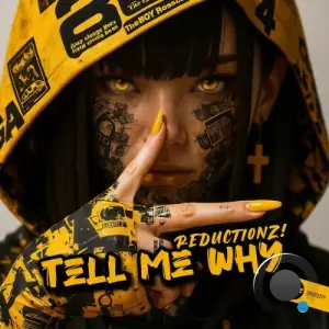 Reductionz! - Tell Me Why (2025)