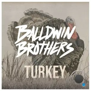 Balldwin Brothers - Turkey (2025)
