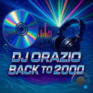 DJ Orazio - Back To 2000 (2025)