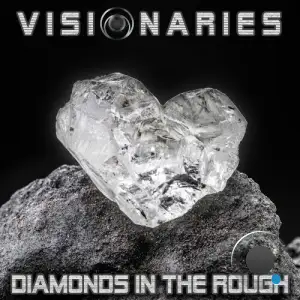 Visionaries - Diamonds In The Rough (2025)